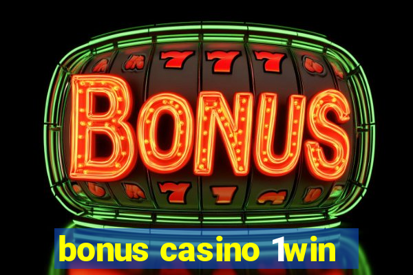 bonus casino 1win